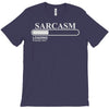 sarcasm loading please wait T-Shirt