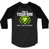 vegan mom's are superheroes! 3/4 Sleeve Shirt