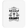 I Am One Blessed Gramps Mousepad