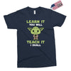 Learn It You Will Teach It I Shall Cute Yoda Exclusive T-shirt