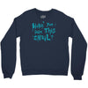 have you seen this snail Crewneck Sweatshirt