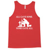 all gave some fallen soldier Tank Top