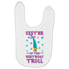 birthday troll sister Baby Bibs