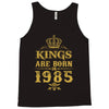 kings are born in 1985 Tank Top