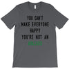 You Can't Make Everyone Happy You're Not an Avacado T-Shirt