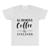 all you need is coffee &amp; eyeliner All Over Men's T-shirt