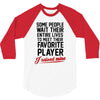 my favorite player 3/4 Sleeve Shirt