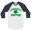designated driver 3/4 Sleeve Shirt