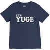 it's yuge huge V-Neck Tee