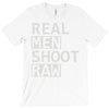 real men shoot raw T-Shirt