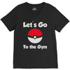 let's go to the gym V-Neck Tee