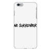 no surrender iPhone 6 Plus/6s Plus Case