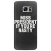 miss president if you're nasty Samsung Galaxy S7 Edge