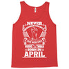 Never Underestimate Dog Rescuer Who Was Born April Tank Top