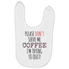 quitting coffee Baby Bibs