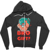 do you even gift Zipper Hoodie