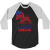 I Have an American Dream 3/4 Sleeve Shirt