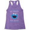 no cookies for santa Racerback Tank