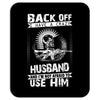 Back Off I Have A Crazy Husband And I am not Afraid To Use Him Mousepad