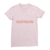Heartbreaker Ladies Fitted T-Shirt