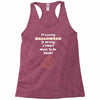loving halloween is right Racerback Tank