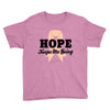 Hope Keeps Me Going Youth Tee