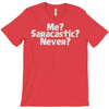 me saracastic never T-Shirt