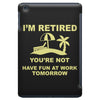 i'm retired iPad Mini