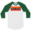 sometimes i drink water, ideal gift, birthday present 3/4 Sleeve Shirt