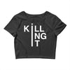 killing it Crop Top