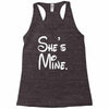 she's mine Racerback Tank