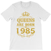 queens are born in 1985 T-Shirt
