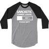 sarcastic comment loading please wait funny cool humour 3/4 Sleeve Shirt