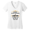 Smart Good Looking Lawyer Doesnt Get Better Than Women's V-Neck T-Shirt