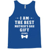I Am The Best Mother's Day Tank Top