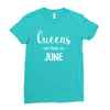 queens are born in june. Ladies Fitted T-Shirt