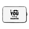 i moustache you to be my valentine Laptop sleeve