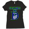 she wants the d seattle Ladies Fitted T-Shirt