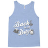 back in my day Tank Top