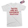 Tacos Are My Favorite Emotion Exclusive T-shirt