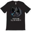 feed me and tell me i'm pretty T-Shirt