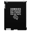 Zombies Eat Brains Dont Worry You Are Safe iPad 3 and 4 Case