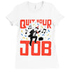 quit your job! Ladies Fitted T-Shirt