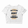 Super Cool Aunt Of A Freaking Awesome Niece Crop Top