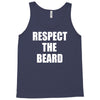 respect the beard Tank Top