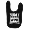 Just One More Wine I Promise Baby Bibs