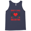 Forget it Girls My Mom Is My Valentine Tank Top