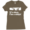 it's ok i'mk a ninja Ladies Fitted T-Shirt