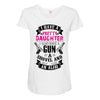 I Have A Pretty Daughter Gun A Shovel And An Alibi Maternity Scoop Neck T-shirt