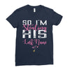 So I'm Stealing His Last Name Ladies Fitted T-Shirt